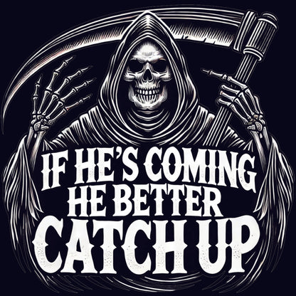 If He's Coming Hoody
