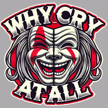 Why Cry At All Hoody
